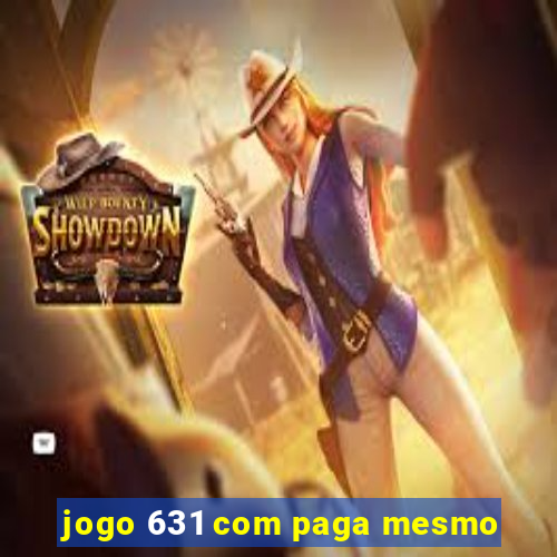 jogo 631 com paga mesmo